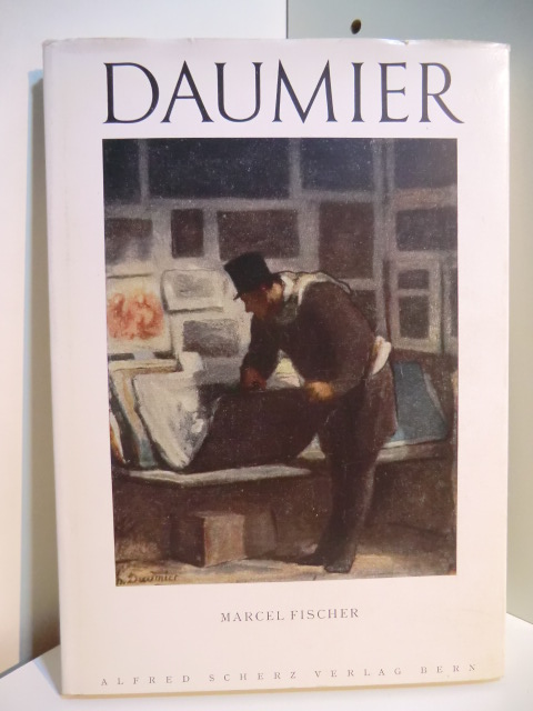 Daumier, Honore und Marcel Fischer:  Daumier. Der Maler 