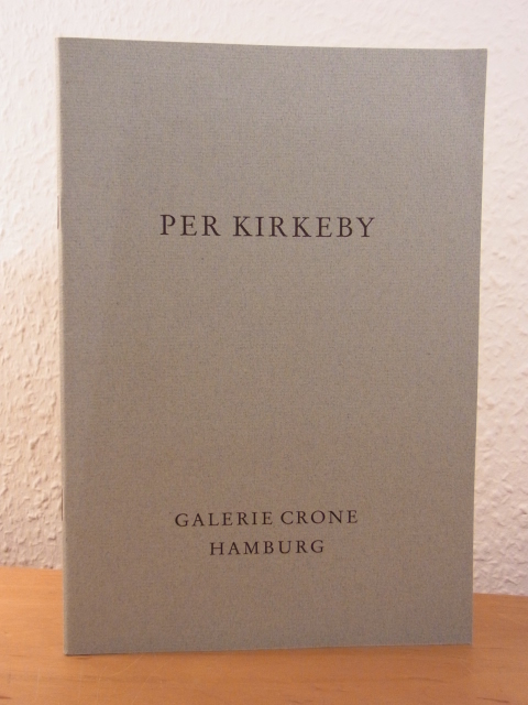 Kirkeby, Per:  Per Kirkeby. Neue Bilder und Atlas-Serie. Ausstellung Galerie Crone Hamburg 1982 