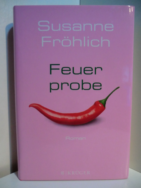 Fröhlich, Susanne:  Feuerprobe 
