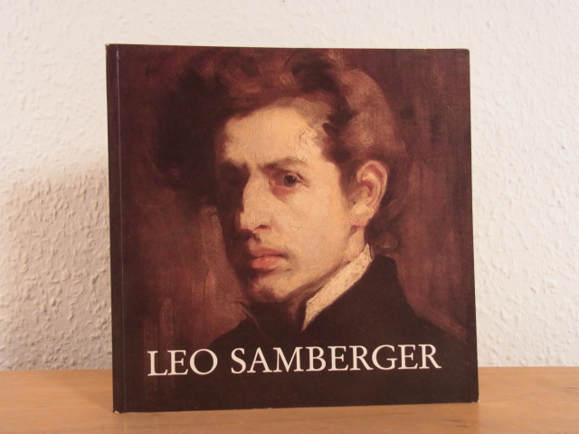 Hoberg, Annegret:  Leo Samberger. Studio-Ausstellung 10, Bayerische Staatsgemäldesammlungen, Neue Pinakothek München, 16. Dezember 1986 bis 15. Februar 1987 