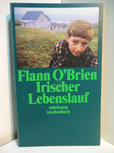 O`Brien, Flann:  Irischer Lebenslauf. Eine arge Geschichte vom harten Leben 