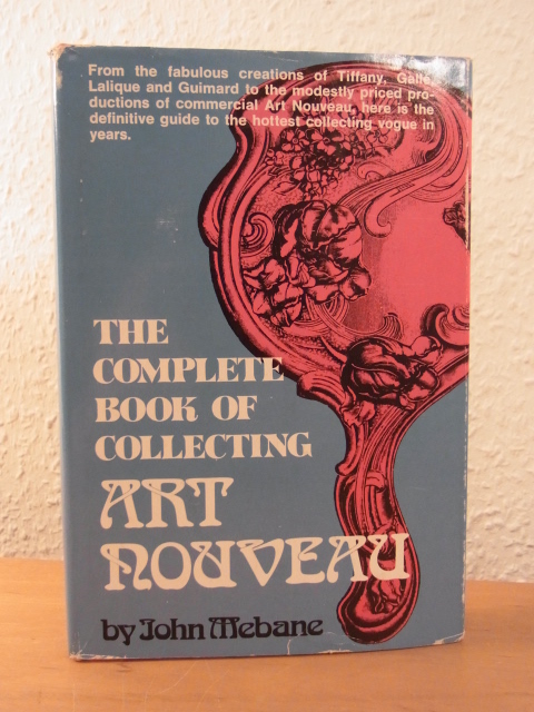 Mebane, John:  The complete Book of collecting Art Nouveau 