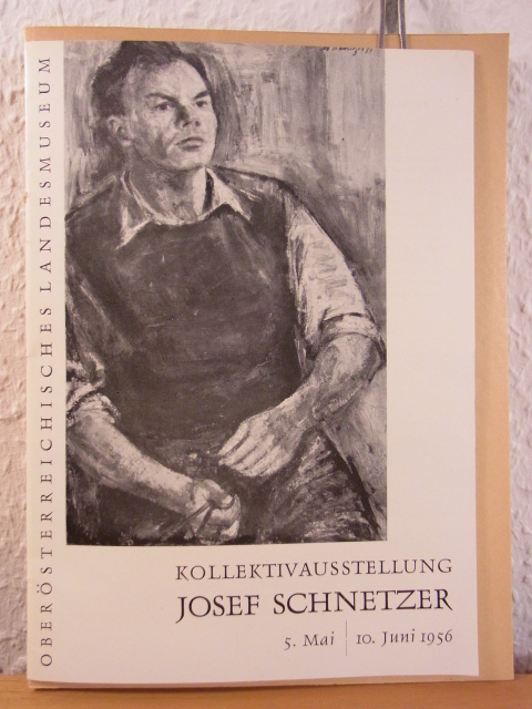 Jenny, Dr. Wilhelm (Text):  Josef Schnetzer. Kollektivausstellung Oberösterreichisches Landesmuseum, Linz, 05. Mai - 10. Juni 1956 