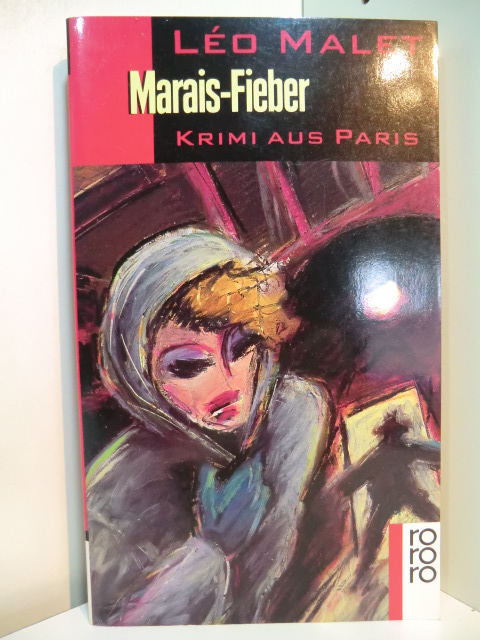 Malet, Leo:  Marais-Fieber. Krimi aus Paris. Geheimnisse von Paris Teil 3 