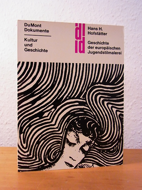 Hofstätter, Hans H.:  Geschichte der europäischen Jugendstilmalerei. Ein Entwurf 