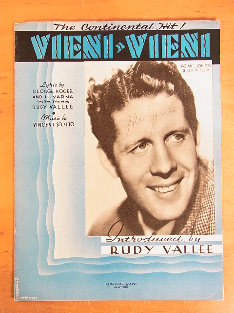 Koger, George, H. Varna, Rudy Valee and Vincent Scotto:  Vieni Vieni. The Continental Hit. Lyric by George Koger and H. Varna, English Version by Rudy Valee, Music by Vincent Scotto 