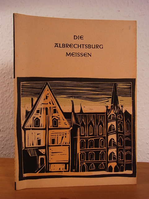 Czeczot, Ursula:  Die Albrechtsburg Meissen 