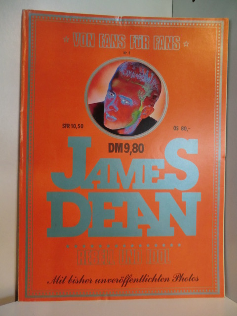 Marcks, Michael:  James Dean. Rebell und Idol. Von Fans für Fans. Nr. 2. 