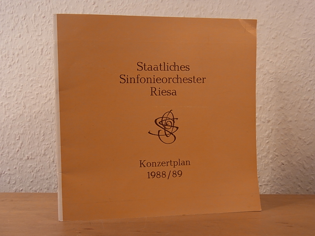 Armbrecht, Wilfried (Gestaltung und Inhalt):  Staatliches Sinfonieorchester Riesa. Konzertplan 1988 / 1989, Chefdirigent Peter Fanger 