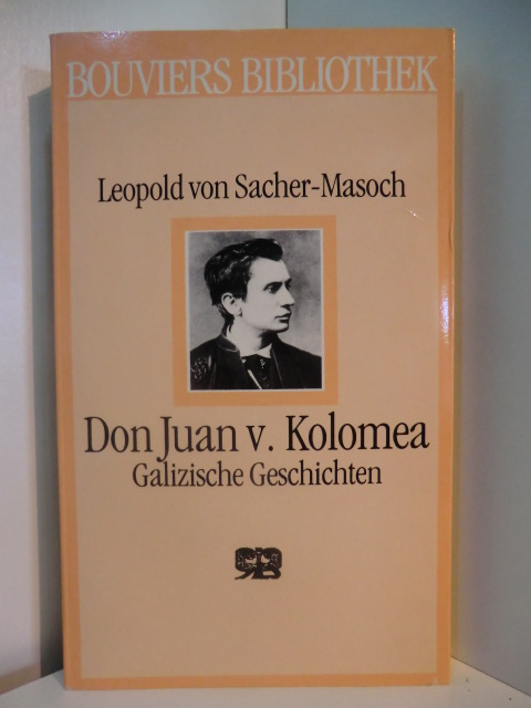 Sacher-Masoch, Leopold von:  Don Juan von Kolomea. Galizische Geschichten 