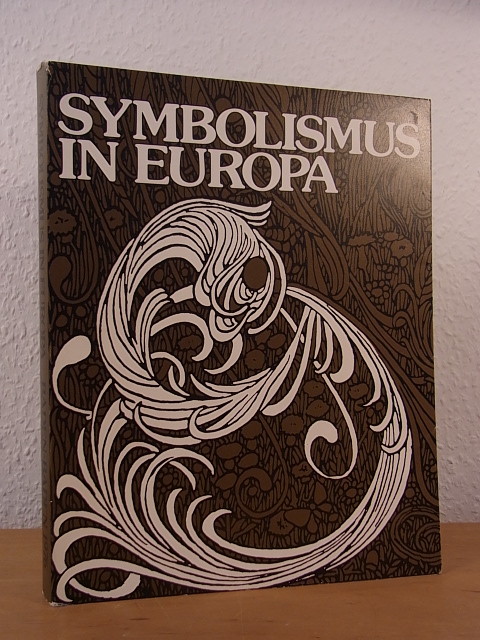 Peters, Hans Albert und Ingrid Jenderko (Redaktion):  Symbolismus in Europa. Ausstellung Staatliche Kunsthalle Baden-Baden, 20. März - 09. Mai 1976 