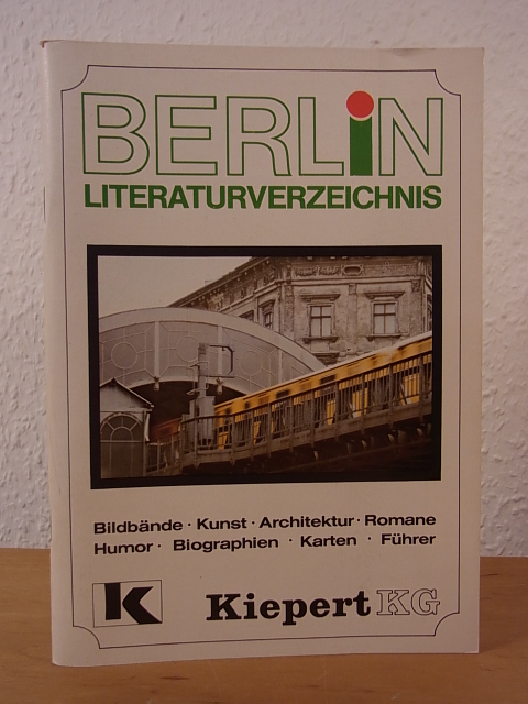 Buchhandlung Kiepert Berlin:  Berlin Literaturverzeichnis. Ausgabe 1979 / 1980. Bildbände, Kunst, Architektur , Romane, Humor, Biographien , Karten, Führer 