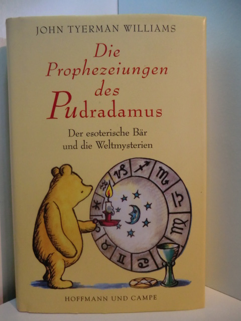 Williams, John Tyerman:  Die Prophezeiungen des Pudradamus. Der esoterische Bär und die Weltmysterien 