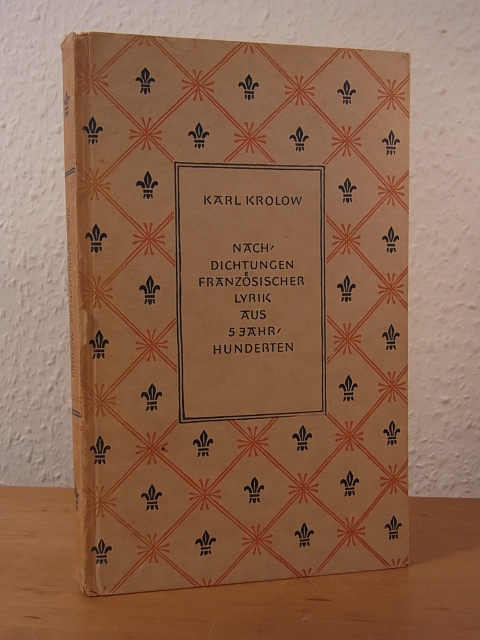 Krolow, Karl:  Nachdichtungen aus fünf Jahrhunderten Französischer Lyrik 