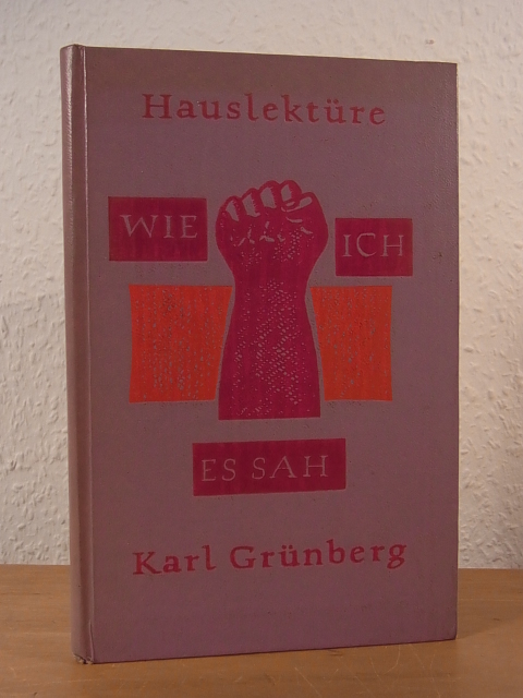 Grünberg, Karl:  Wie ich es sah. Erzählungen 
