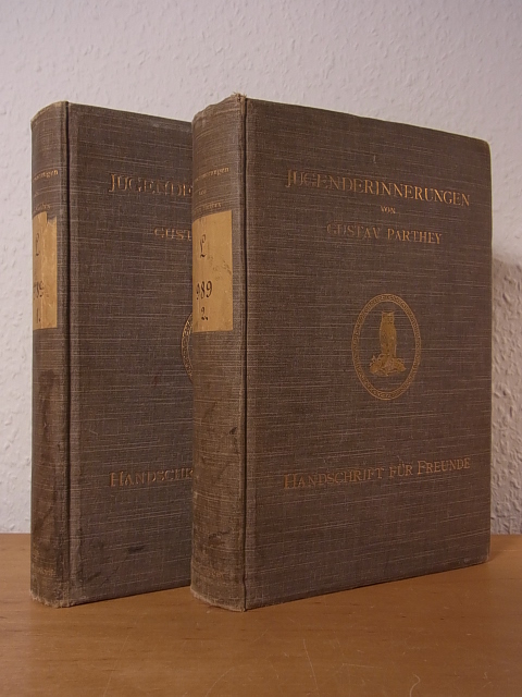 Parthey, Gustav - herausgegeben von Ernst Friedel:  Jugenderinnerungen. Handschrift für Freunde 