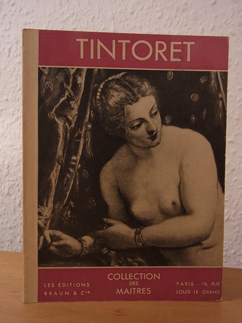 Lassaigne, Jacques:  Tintoret. Collection des Maitres 