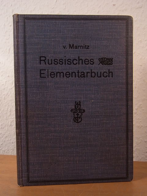 Marnitz, Prof. Ludwig von:  Russisches Elementarbuch mit Hinweisen auf seine Grammatik 