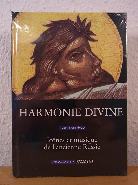 Ovtchinnikov, Adolphe und Anatoly Grindenko:  Harmonie divine. Icônes et musique de l`ancienne russie. Livre d`art et CD 