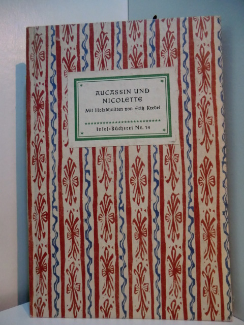 Hansmann, Paul (Übertragung):  Die Geschichte von Aucassin und Nicolette. Mit Holzschnitten von Fritz Kredel. Insel-Bücherei Nr. 14 