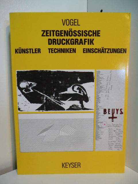 Vogel, Carl:  Zeitgenössische Druckgrafik. Künstler, Techniken, Einschätzungen. Signiert 