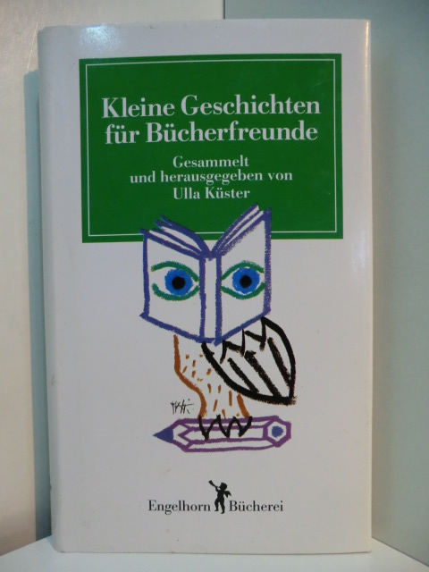 Küster, Ulla (Hrsg.):  Kleine Geschichten für Bücherfreunde 