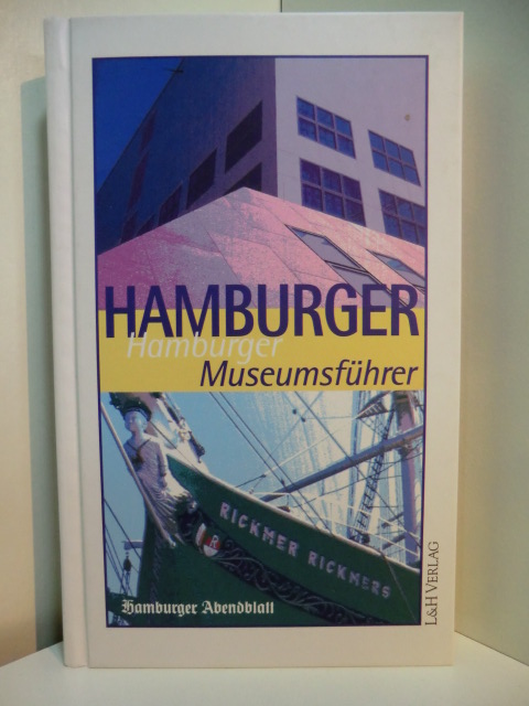 Küpper, Anke:  Hamburger Museumsführer. Gebrauchsanleitungen für neue Freizeiterlebnisse. Über 100 erlebenswerte Museen in und um Hamburg 
