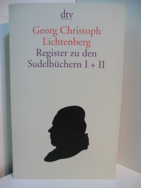 Lichtenberg, Georg Christoph:  Register zu den Sudelbüchern I und II 