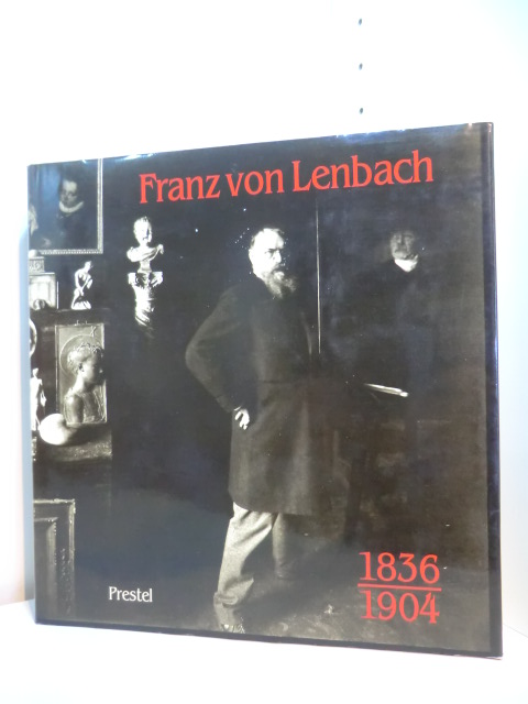 Gollek, Rosel, Winfried Ranke und Gesine Hirsch:  Franz von Lenbach 1836 - 1904. Ausstellung Lenbachhaus, München, 14. Dezember 1986 - 03. Mai 1987 