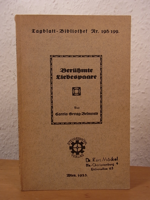 Groag-Belmonte, Carola:  Berühmte Liebespaare. Tagblatt-Bibliothek Nr. 198/199 