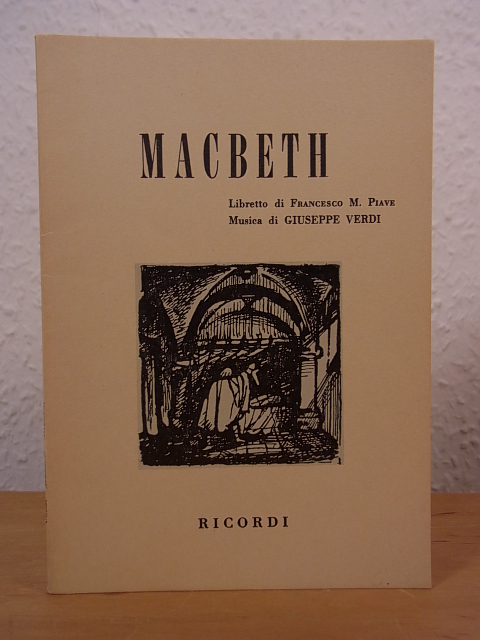 Verdi, Giuseppe, William Shakespeare und Francesco M. Piave:  Macbeth. Melodramma in quattro atti 