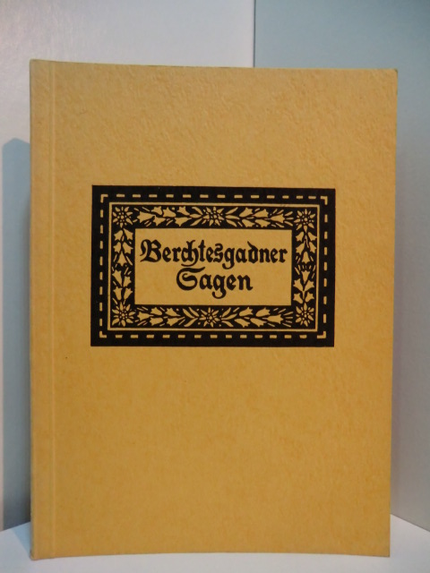 Eichelmann, Toni:  Berchtesgadener Sagen. Mit Zeichnungen von Bernhard Wenig 