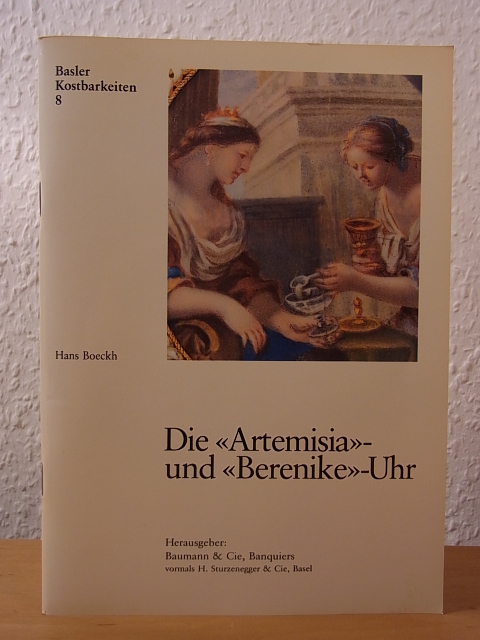 Boeckh, Hans:  Die Artemisia- und Berenike-Uhr 