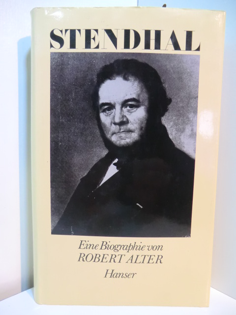 Alter, Robert:  Stendhal. Eine kritische Biographie 