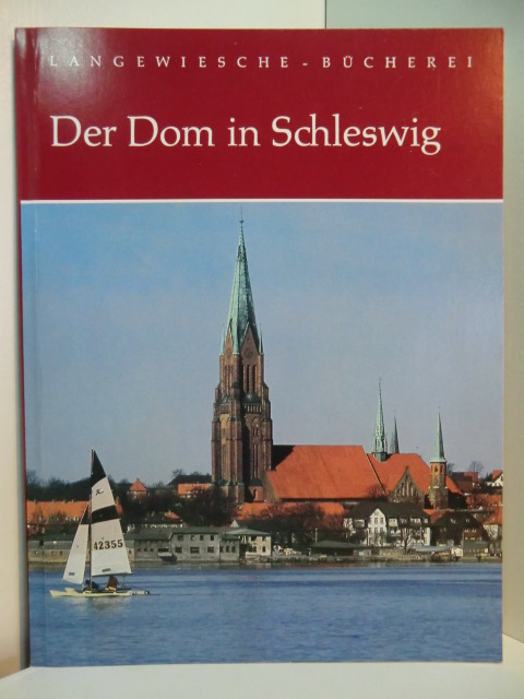 Teuchert, Wolfgang:  Der Dom in Schleswig. Langewiesche-Bücherei 