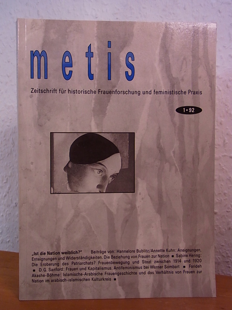 Braun, Christina von, Hannelore Bublitz Annette Kuhn (Hrsg.) u. a.:  Metis. Zeitschrift für Frauenforschung und feministische Praxis. Heft 1, 1. Jahrgang 1992. Titel: Ist die Nation weiblich? 