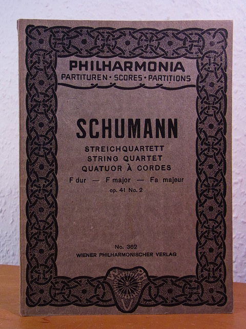 Schumann, Robert:  Robert Schumann. Streichquartett. Streichquartett / String Quartet / Quatuor à Cordes. F dur / F major / Fa majeur. Opus 41 Nr. 2. Philharmonia No. PH 362 