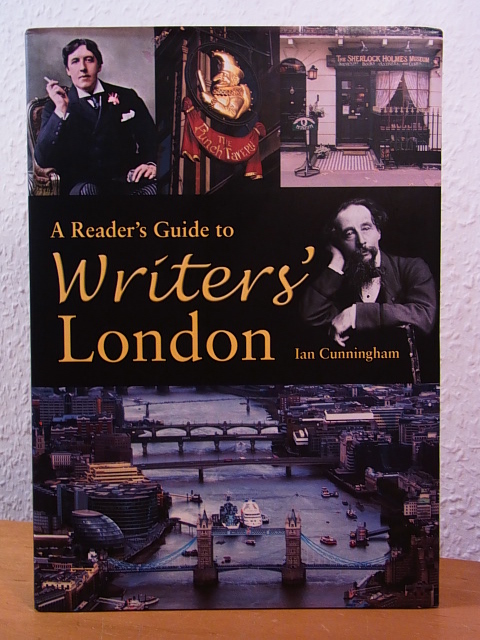 Cunningham, Ian:  A Reader`s Guide to Writers` London 