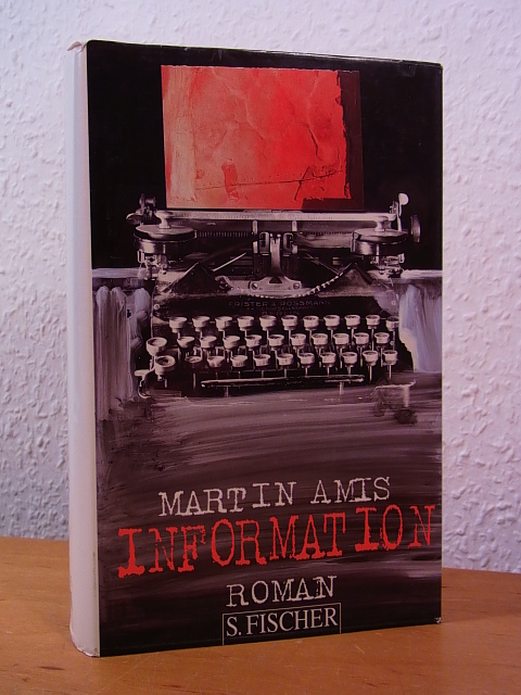 Amis, Martin:  Information [Deutsche Ausgabe] 