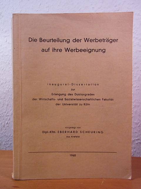 Scheuring, Eberhard:  Die Beurteilung der Werbeträger auf ihre Werbeeignung. Dissertation 