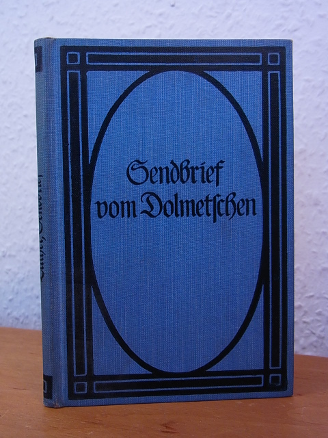 Luther, Martin - herausgegeben von Dr. Rudolf Lehmann:  Sendbrief vom Dolmetschen und drei andere Schriften weltlichen Inhalts 