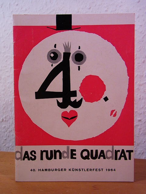 Harbeck, Hans (Hrsg.):  Das runde Quadrat. Almanach des 40. Hamburger Künstlerfestes am 31. Januar, 3., 4., und 5. Februar 1964 im Winterhuder Fährhaus 