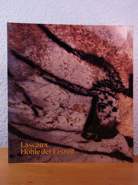 Rietschel, Gerhard, Walter Konrad Wilfried Seipel u. a.:  Lascaux. Höhle der Eiszeit. Ausstellung im Roemer- und Pelizaeus-Museum, Hildesheim, 02. Juli - 10. Oktober 1982 