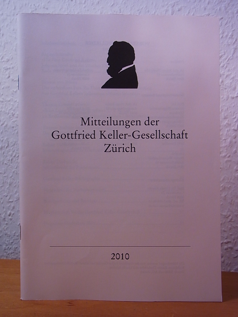 Diederichs, Rainer und Ursula Amrein (Red.):  Mitteilungen der Gottfried Keller-Gesellschaft. Ausgabe 2010 