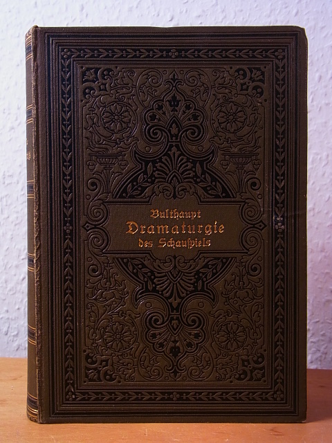 Bulthaupt, Heinrich:  Dramaturgie des Schauspiels. Band 4: Ibsen, Wildenbruch, Sudermann, Hauptmann 