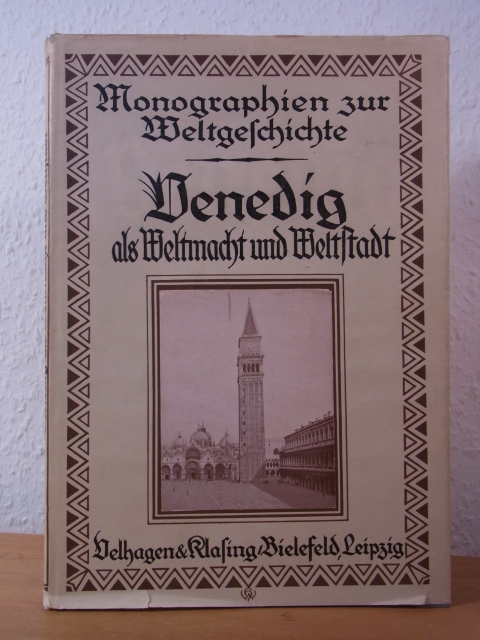 Zwiedineck-Südenhorst, Hans von:  Venedig als Weltmacht und Weltstadt. Monographien zur Weltgeschichte Band 8. Liebhaber-Ausgabe 