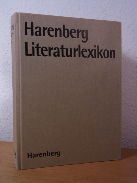 Harenberg, Bodo (Idee und Konzeption):  Harenberg Literaturlexikon. Autoren, Werke und Epochen, Gattungen und Begriffe von A bis Z 