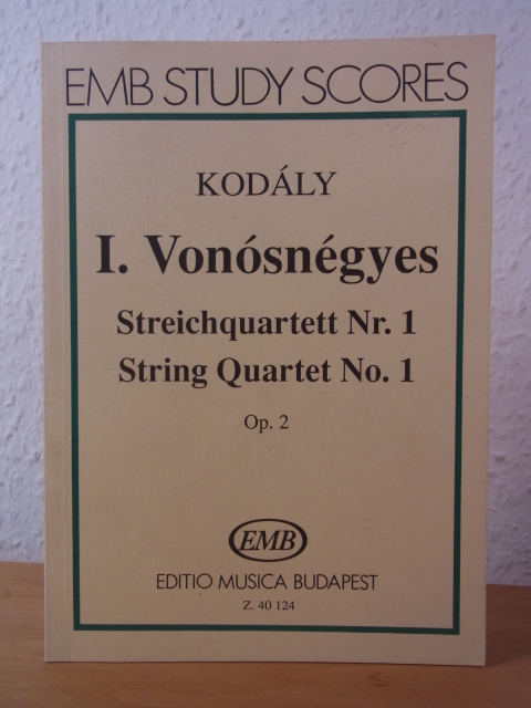 Kodály, Zoltán:  Kodály. I. Vonósnégyes - Streichquartett Nr. 1 - String Quartet No. 1. Opus 2. EMB Study Scores Z. 40 124 