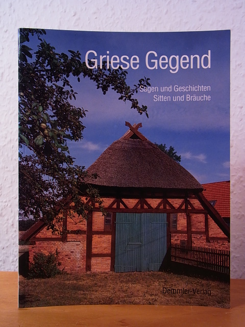 Giese, Richard - herausgegeben von Hartmut Brun:  Griese Gegend. Sagen und Geschichten, Sitten und Bräuche aus dem südwestlichen Mecklenburg 