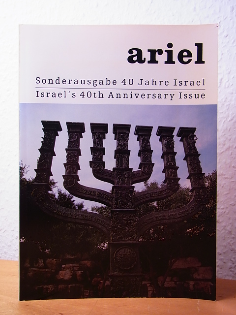 Weill, Asher (Chefred.):  Ariel. Eine Zeitschrift zur Kunst und Bildung in Israel. Nummer 71 - 72, 1988. Sonderausgabe 40 Jahre Israel 